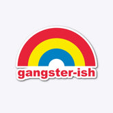 gangster-ish! Die Cut Sticker
